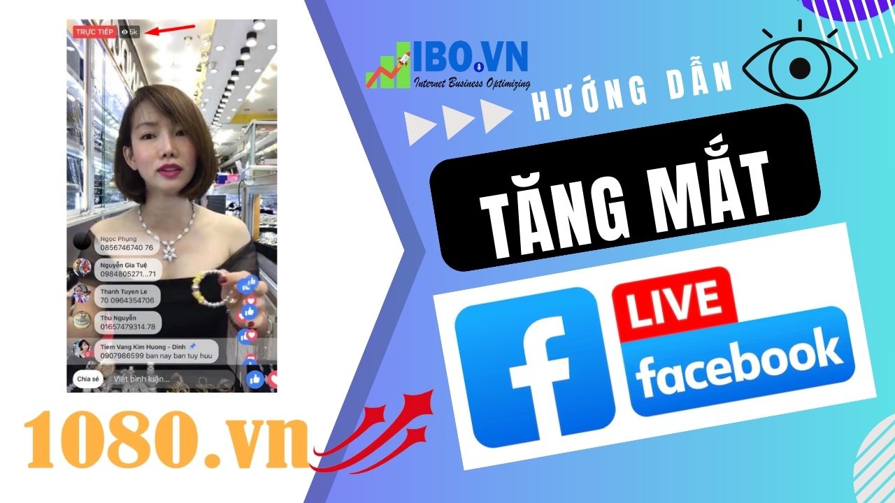 huong-dan-cach-tang-mat-livestream-facebook-theo-thang-hieu-qua-voi-1080vn-1