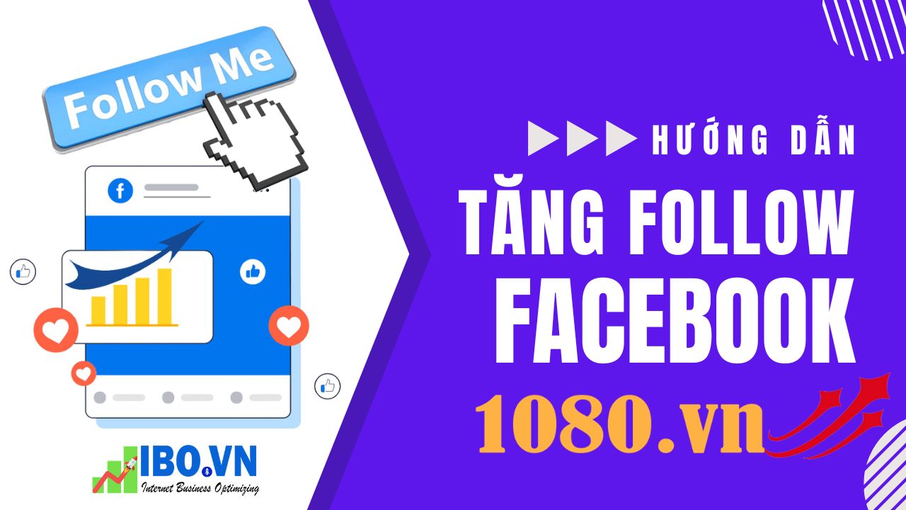 huong-dan-tang-follow-facebook-tai-1090vn-1