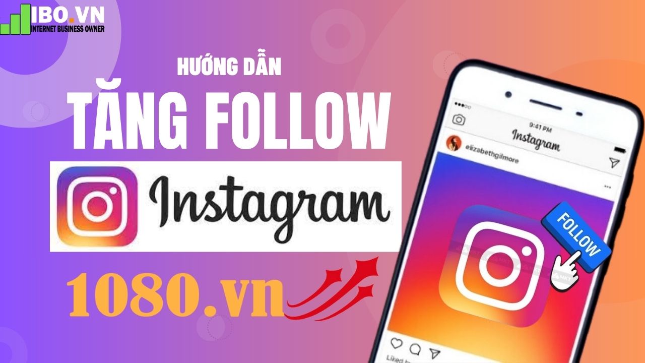 huong-dan-tang-follow-instagram-tai-1080-vn-3