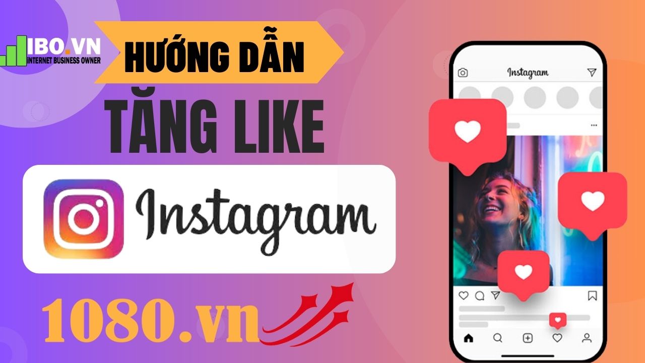 huong-dan-tang-like-instagram-tai-1080-vn-2